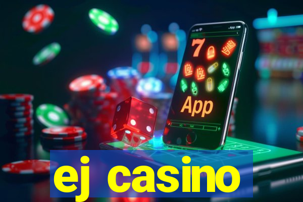 ej casino